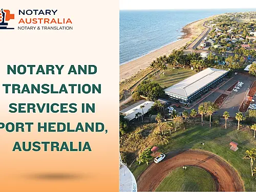 Certified Notary and Translation Services in Port Hedland Australia