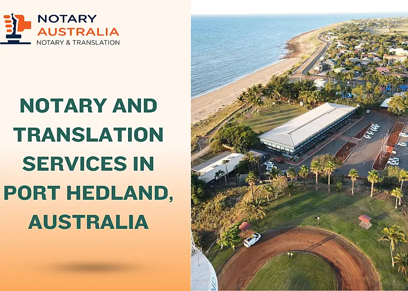 Certified Notary and Translation Services in Port Hedland Australia