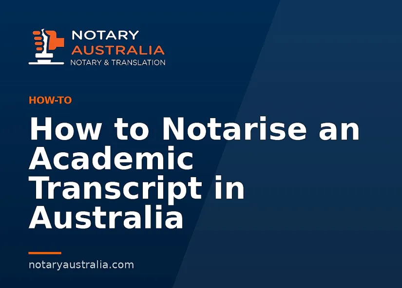 How to Notarise an Academic Transcript in Australia
