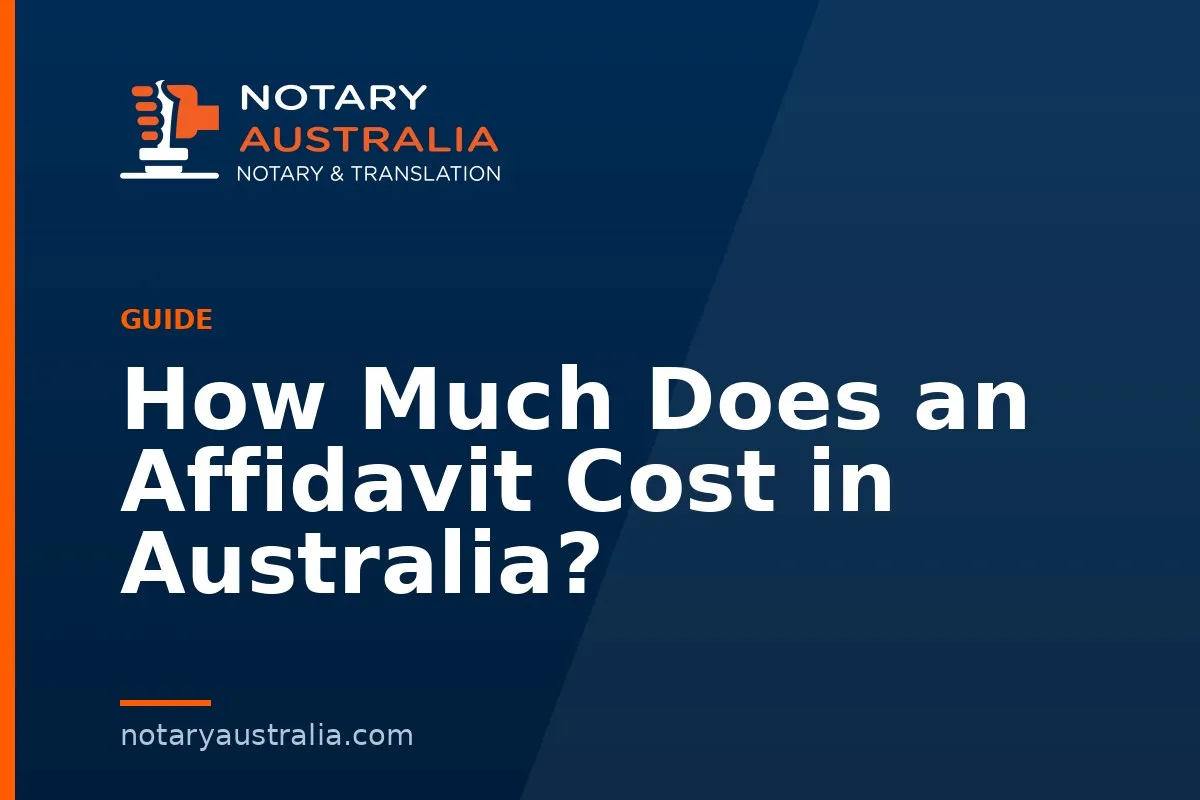 How Much Does an Affidavit Cost in Australia?