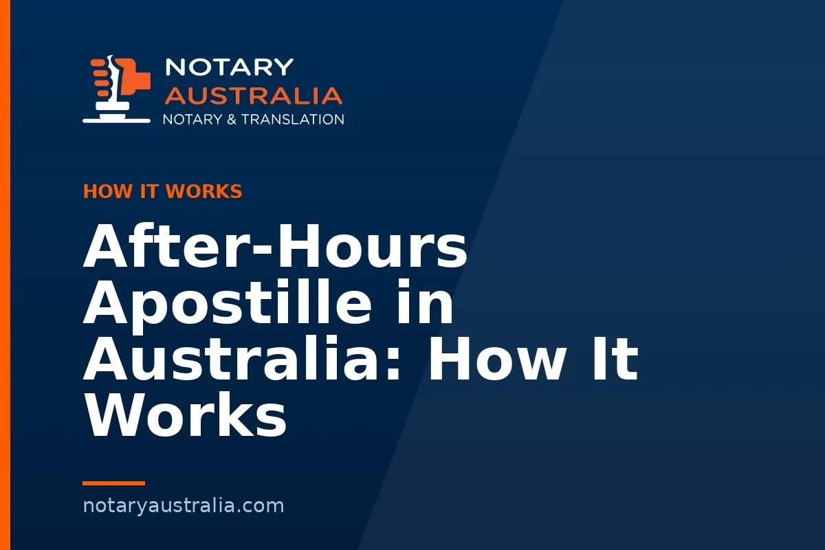 After-Hours Apostille in Australia: How It Works
