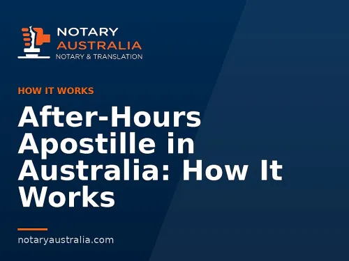 After-Hours Apostille in Australia: How It Works