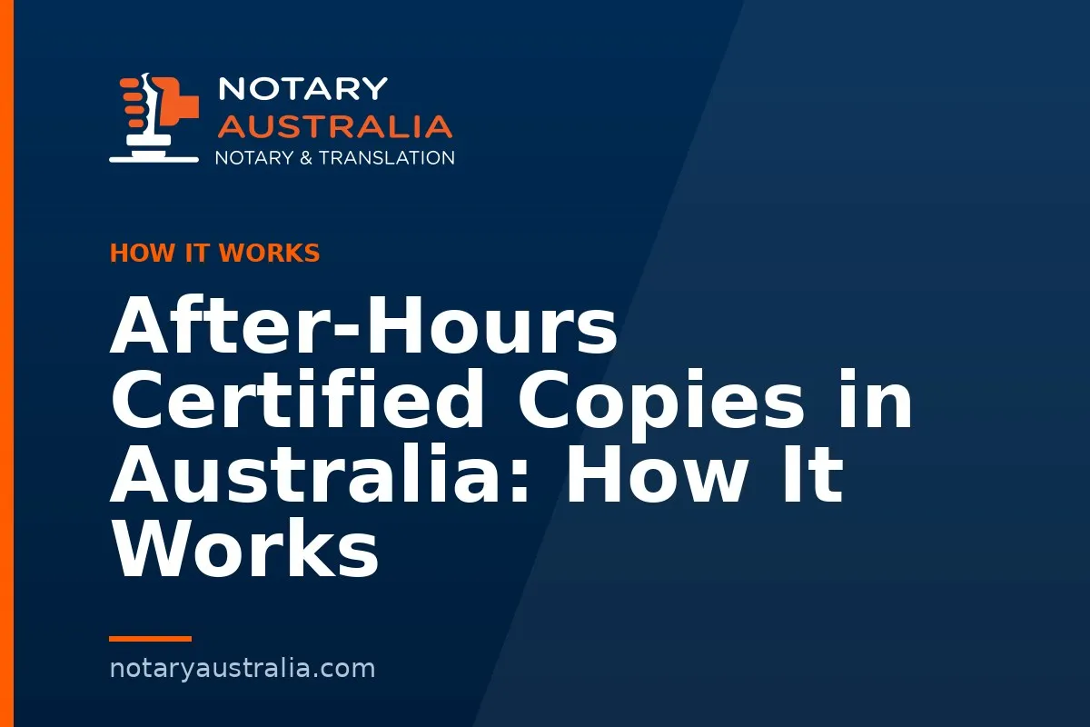 After-Hours Certified Copies in Australia: How It Works