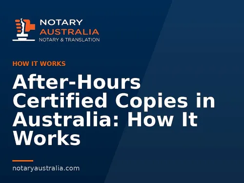 After-Hours Certified Copies in Australia: How It Works