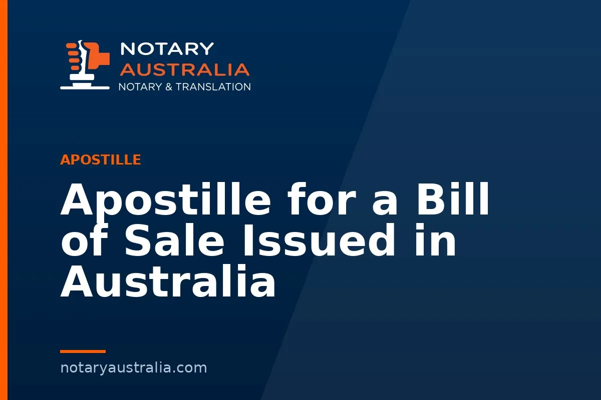 Apostille for a Bill of Sale Issued in Australia