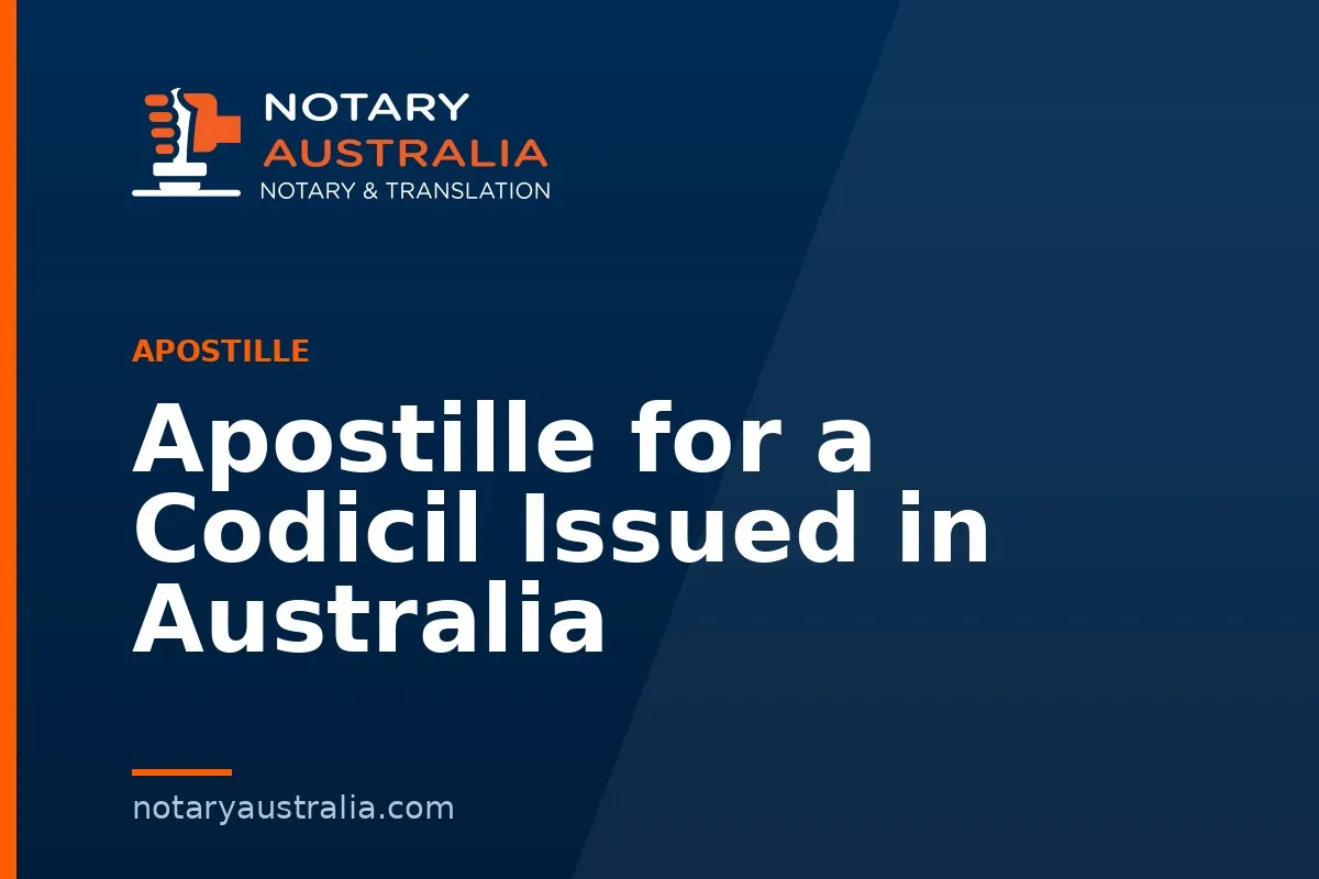 Apostille for a Codicil Issued in Australia