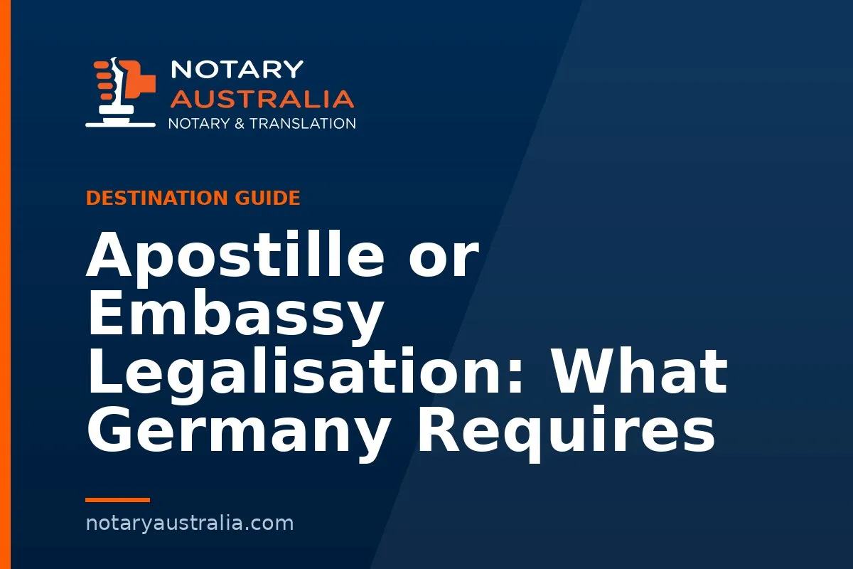 Apostille or Embassy Legalisation: What Germany Requires