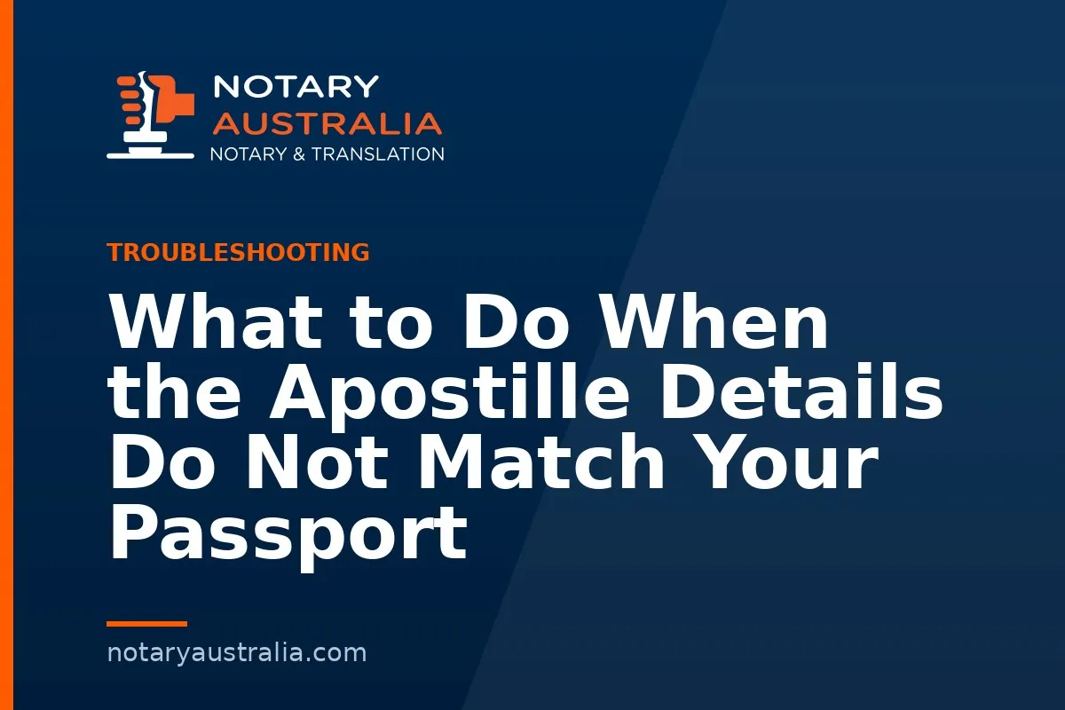 What to Do When the Apostille Details Do Not Match Your Passport