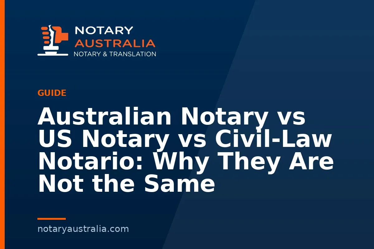 Australian Notary vs US Notary vs Civil-Law Notario: Why They Are Not the Same