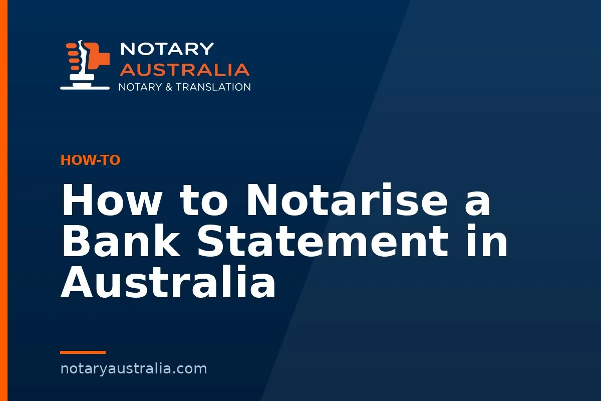 How to Notarise a Bank Statement in Australia