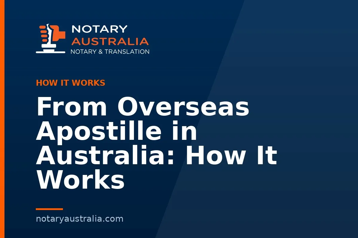 From Overseas Apostille in Australia: How It Works