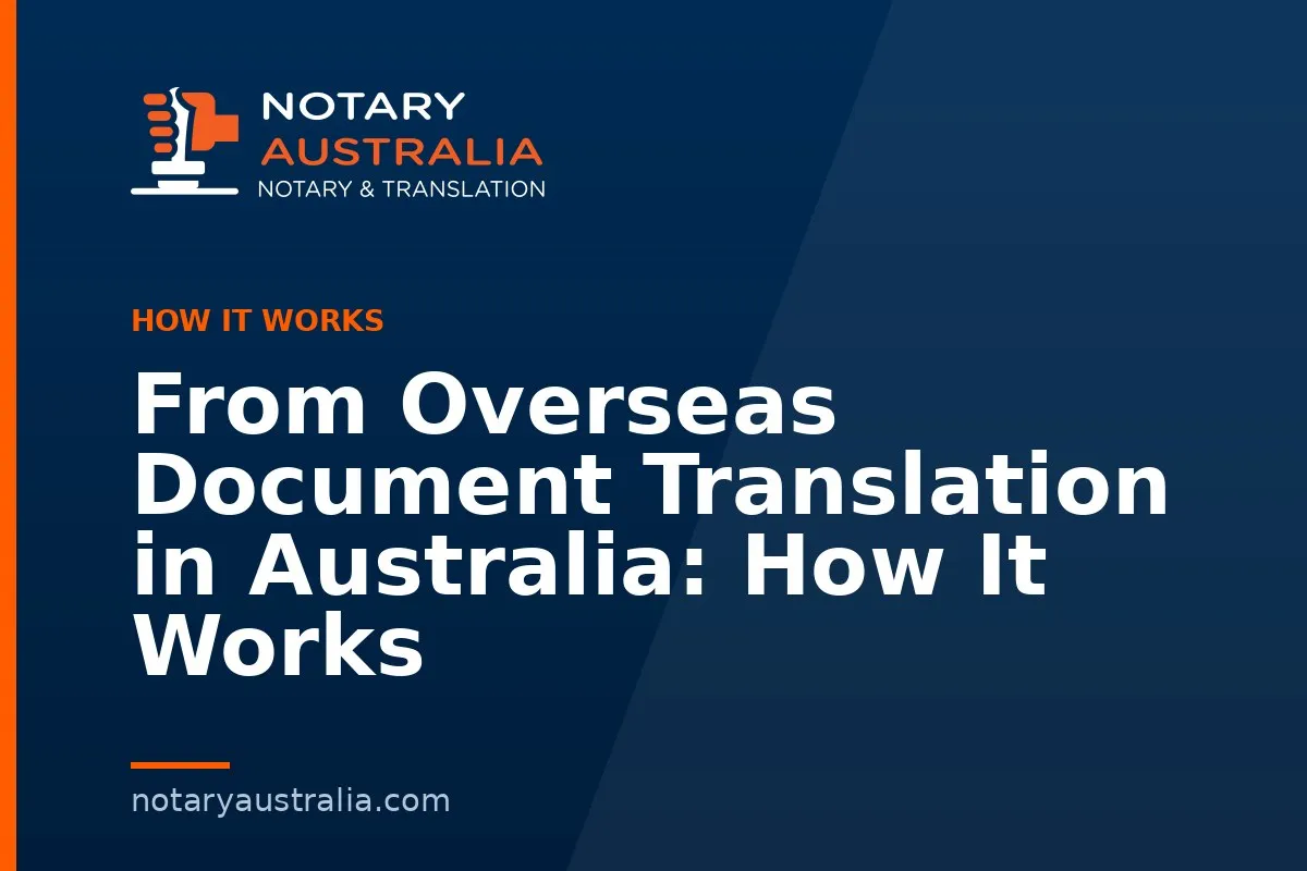 From Overseas Document Translation in Australia: How It Works