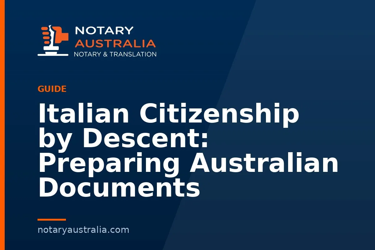 Italian Citizenship by Descent: Preparing Australian Documents