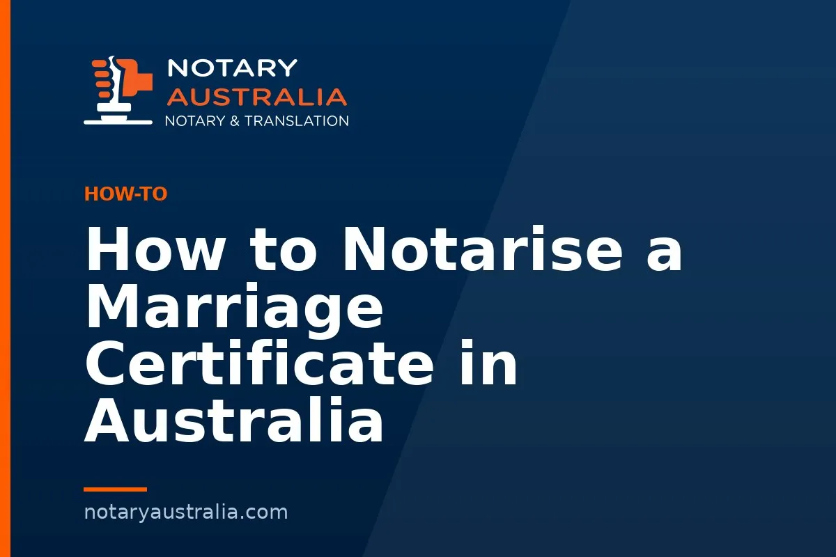 How to Notarise a Marriage Certificate in Australia