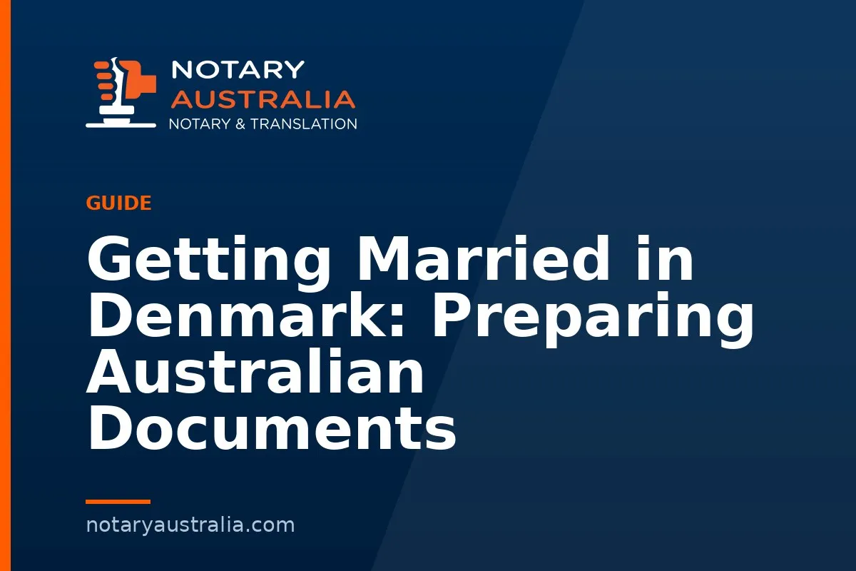 Getting Married in Denmark: Preparing Australian Documents
