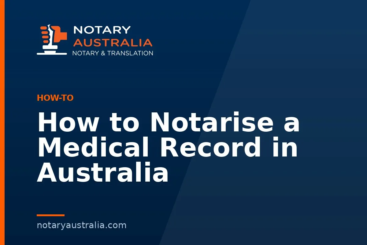 How to Notarise a Medical Record in Australia