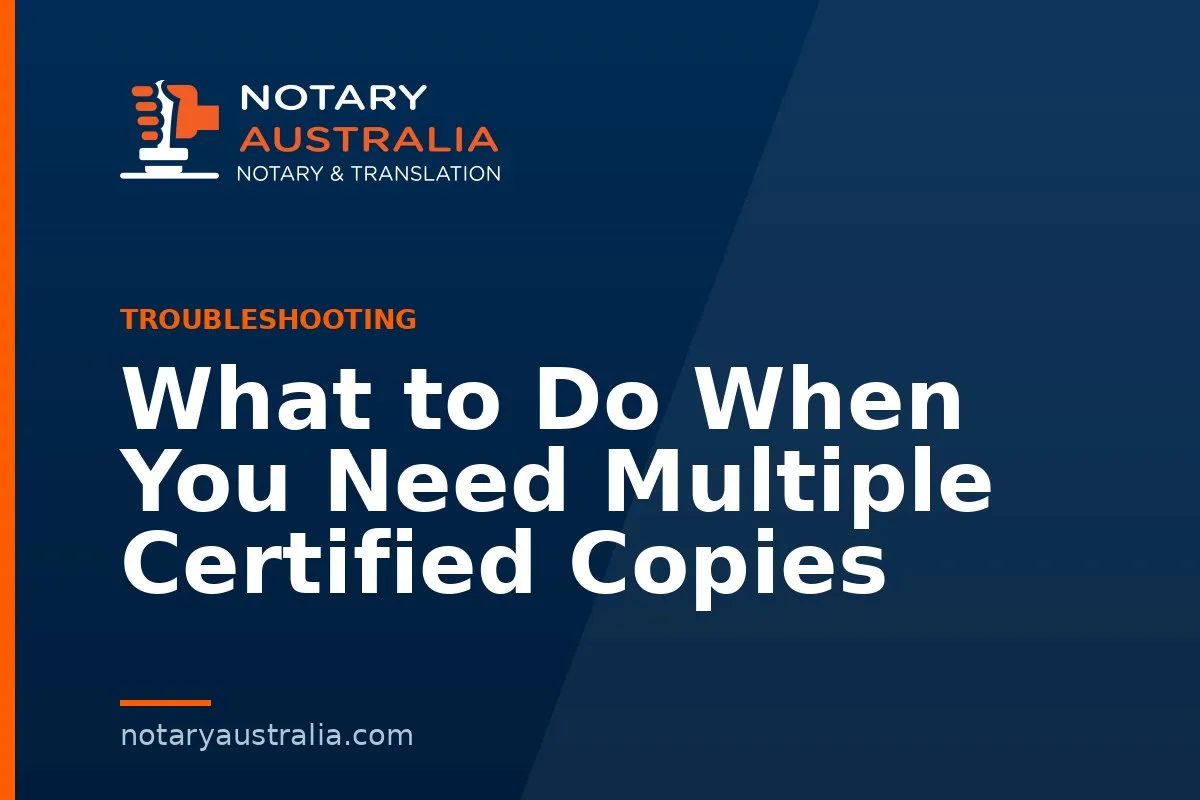 What to Do When You Need Multiple Certified Copies