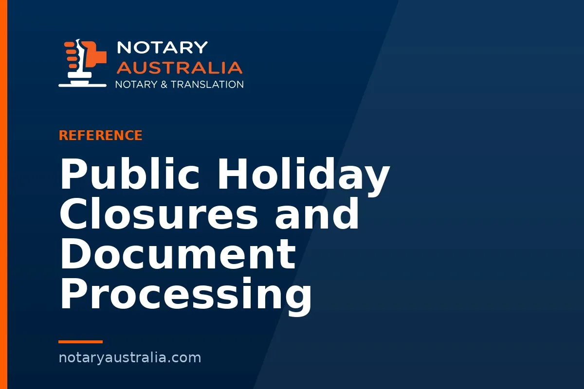 Public Holiday Closures and Document Processing