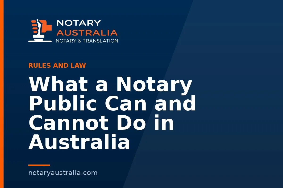 What a Notary Public Can and Cannot Do in Australia